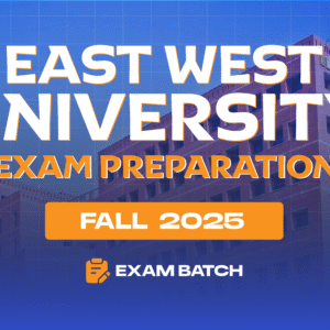 East West University Exam Batch - Fall 2025 [Batch 63]