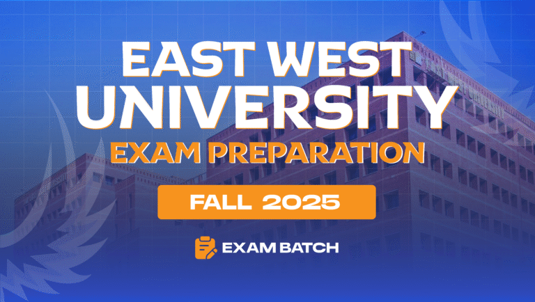 East West University Exam Batch – Fall 2025 [Batch 63]