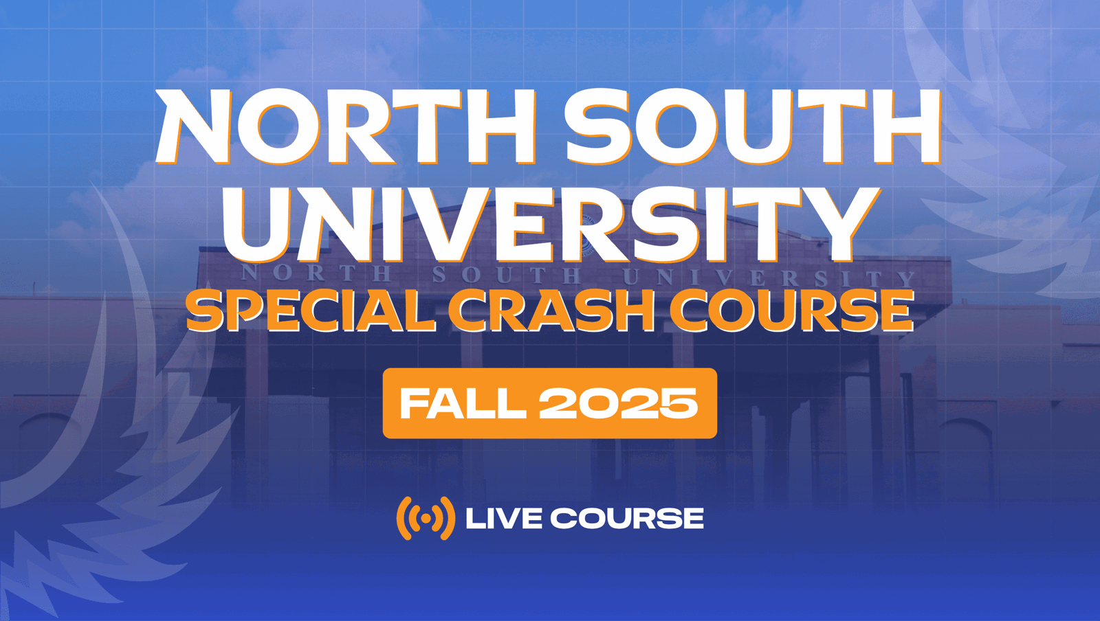North South University Special Crash Course – Fall 2025 [Batch 64]