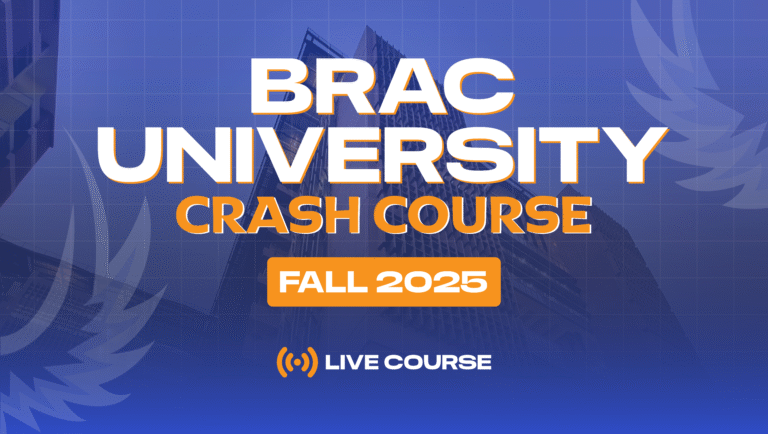 BRAC University Special Crash Course – Fall 2025 [Batch 65]